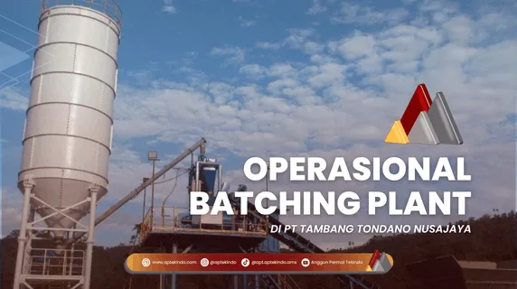 Proyek Operasional Batching Plant – PT Meares Soputan Mining & PT Tambang Tondano Nusajaya